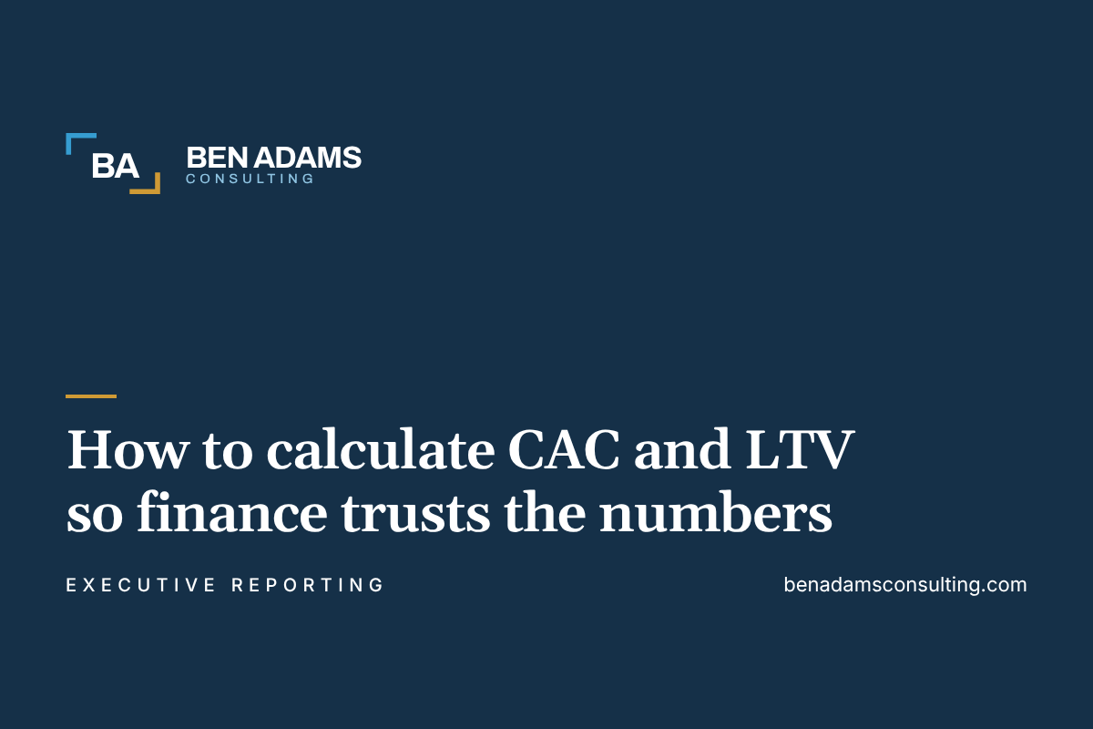 How to calculate CAC and LTV so finance trusts the numbers